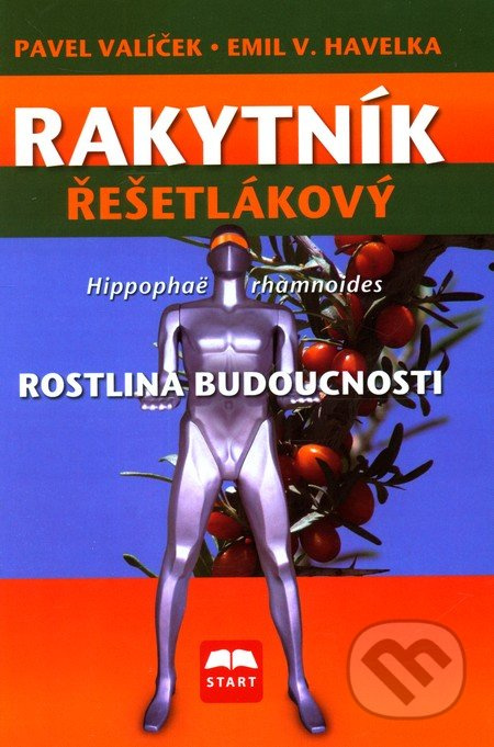 Rakytník řešetlákový - rostlina budoucnosti