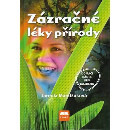 Zázračné léky přírody - Jarmila Mandžuková