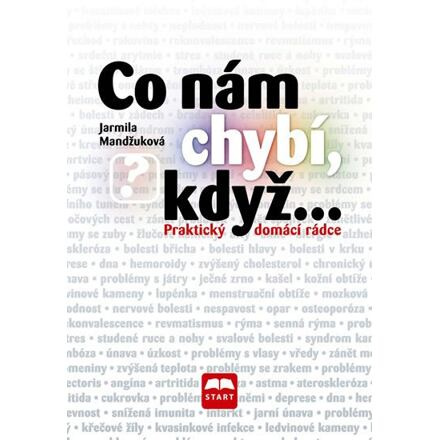 Co nám chybí, když... - Jarmila Mandžuková