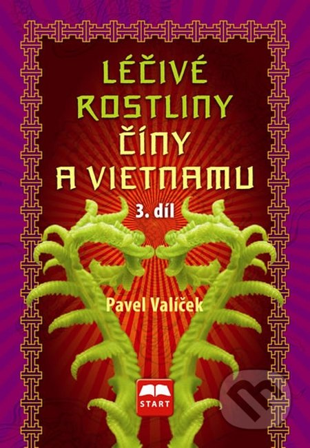 Léčivé rostliny Číny a Vietnamu - 3. díl