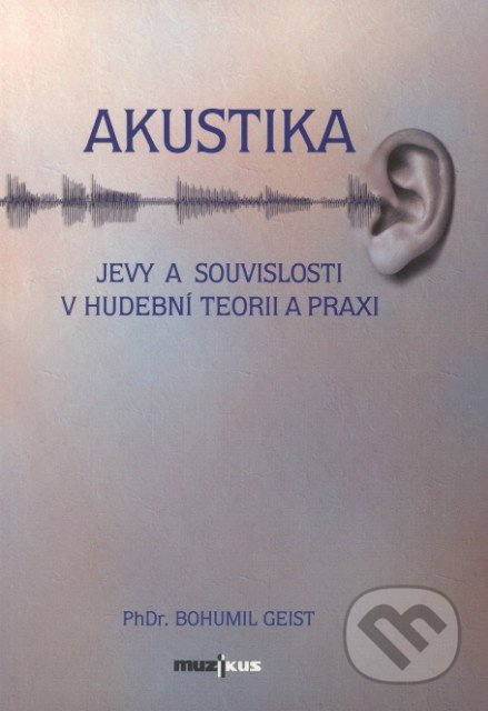 Akustika (Jevy a souvislosti v hudební teorii a praxi) - kniha z kategorie Hudba