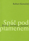 Spáč pod plamenem - Robert Konečný
