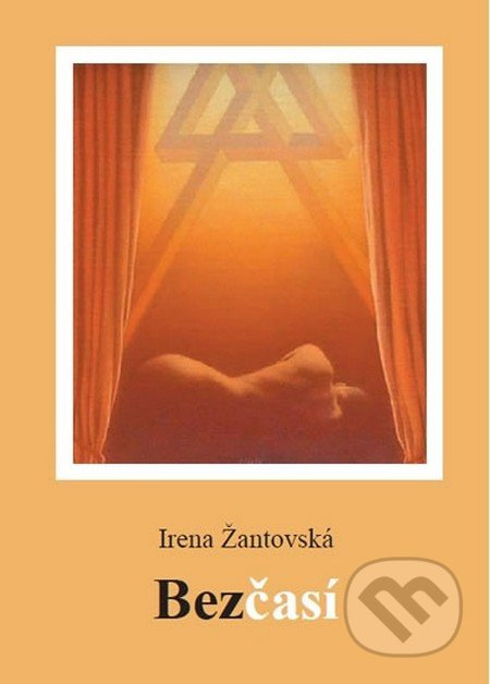 Bezčasí - Irena Žantovská
