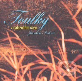 Toulky v nalezeném čase - Jaroslava Pechová, Milan Richtermoc - kniha z kategorie Beletrie