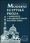 Moderní egyptská próza v osmdesátých a devadesátých letech dvacátého století - František Ondráš