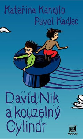 David, Nik a kouzelný cylindr - Kateřina Kanajlo, Pavel Kadlec - kniha z kategorie Pohádky