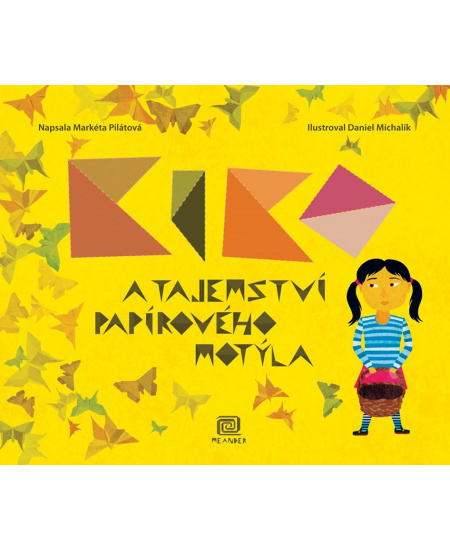Kiko a tajemství papírového motýla - Markéta Pilátová