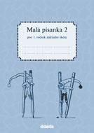 Malá písanka 2 (1. roč. ZŠ) Didaktis
