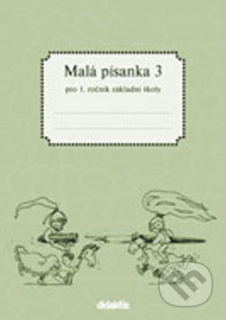 Malá písanka 3 (1. roč. ZŠ) Didaktis
