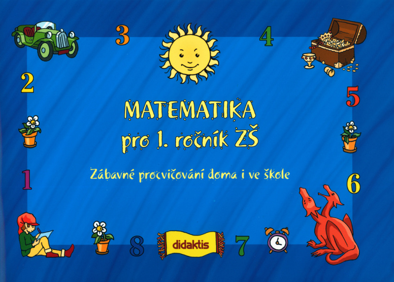 Matematika (1. roč. ZŠ) - zábavné procvičování doma i ve škole Didaktis