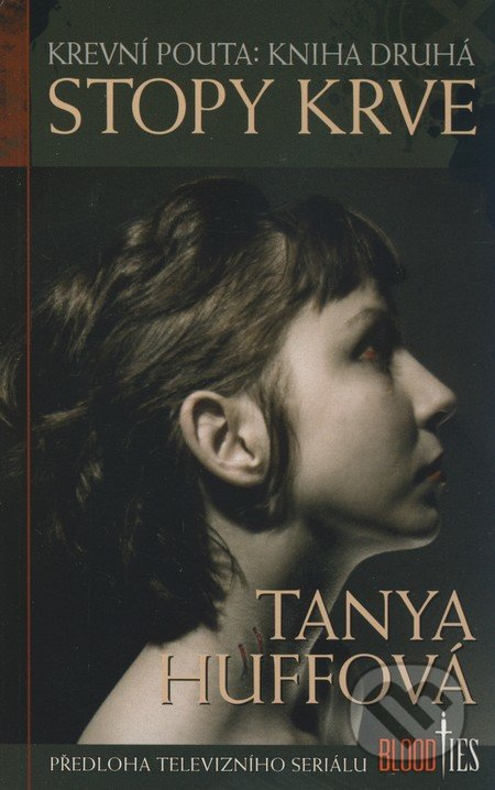 Krevní pouta: Kniha druhá (Stopy krve) - Tanya Huffová - kniha z kategorie Fantasy