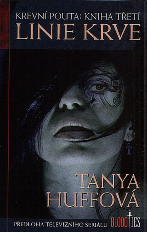 Krevní pouta: Kniha třetí (Linie krve) - Tanya Huffová - kniha z kategorie Fantasy