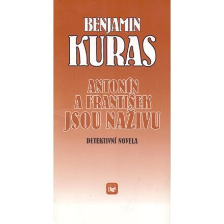 Antonín a František jsou naživu - Benjamin Kuras