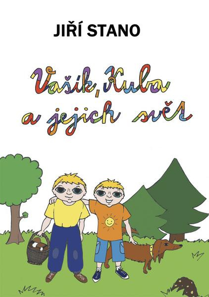 Vašík, Kuba a jejich svět - Jiří Stano - kniha z kategorie Básničky