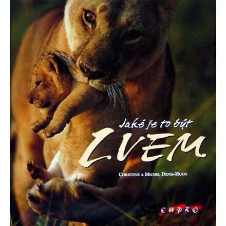 Jaké je to být lvem