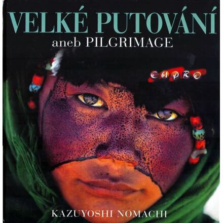 Velké putování aneb Pilgrimage - Kazuyoshi Nomachi