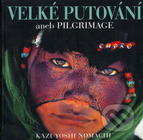 Velké putování aneb Pilgrimage - Kazuyoshi Nomachi