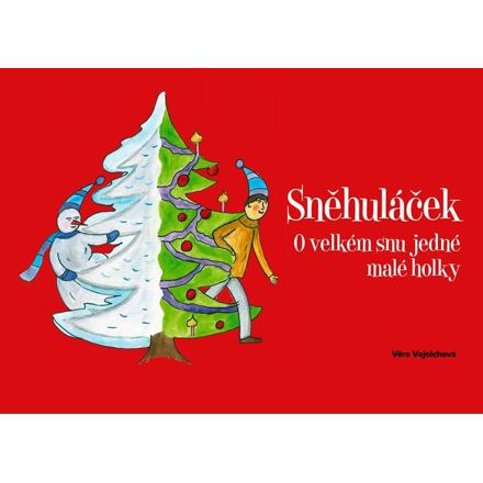 Sněhuláček - O velkém snu jedné malé holky