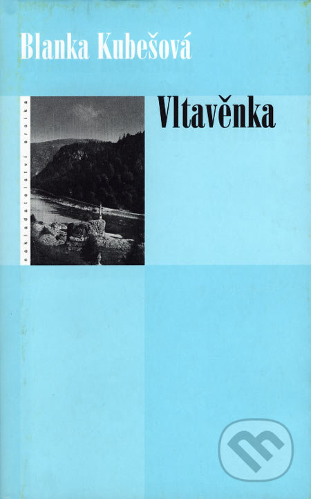 Vltavěnka - Blanka Kubešová