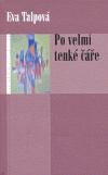 Po velmi tenké čáře - Eva Talpová