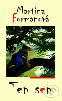 Ten sen - Martina Formanová