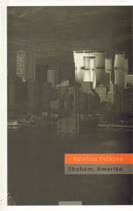 Sbohem, Ameriko - Kateřina Pešková