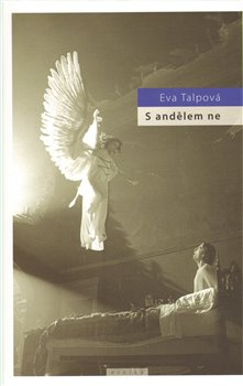 S andělem ne - Eva Talpová