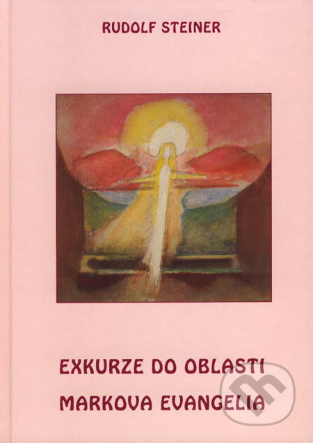 Exkurze do oblasti Markova Evangelia - Rudolf Steiner - kniha z kategorie Spiritualita