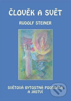 Člověk a svět (Světová bytostná podstata a jáství) - kniha z kategorie Poezie