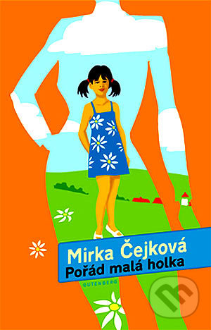 Pořád malá holka - Mirka Čejková - kniha z kategorie Životopisy