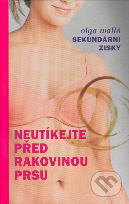 Sekundární zisky - Olga Walló