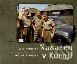 Nasazen v Koreji - Alex Švamberk, Jaromír Švamberk