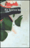Na špičce ledovce - Monika Plocová