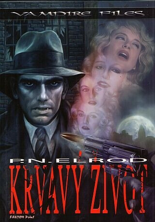 Krvavý život (Vampire Files 2) - P.N. Elrod
