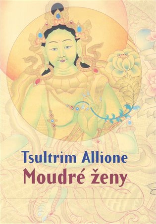 Moudré ženy - Tsultrim Allione