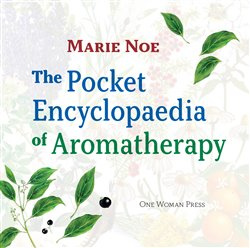 The Pocket Encyclopaedia of Aromatherapy - Marie Noe