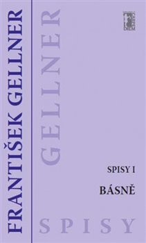 Básně (Spisy I) - František Gellner