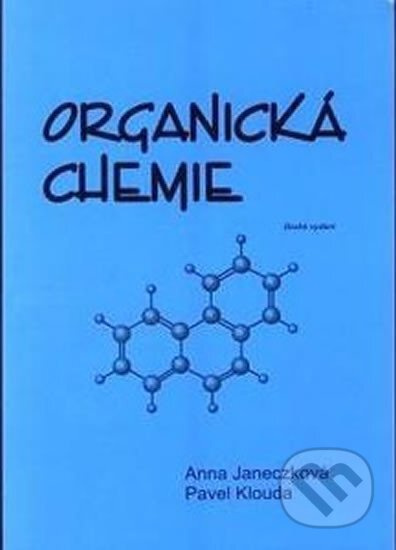 Organická chemie - Anna Janeczková, Pavel Klouda - kniha z kategorie Chemie