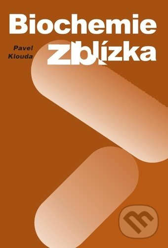 Biochemie zblízka - Pavel Klouda - kniha z kategorie Chemie