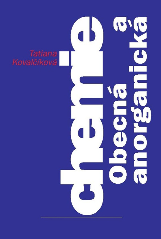 Obecná a anorganická chemie - Tatiana Kovalčíková - kniha z kategorie Střední školy