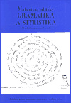 Maturitní otázky - gramatika a stylistika - Jitka Mudrychová
