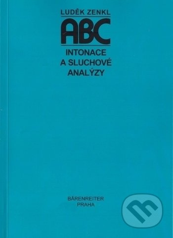 ABC Intonace a sluchové analýzy - Luděk Zenkl