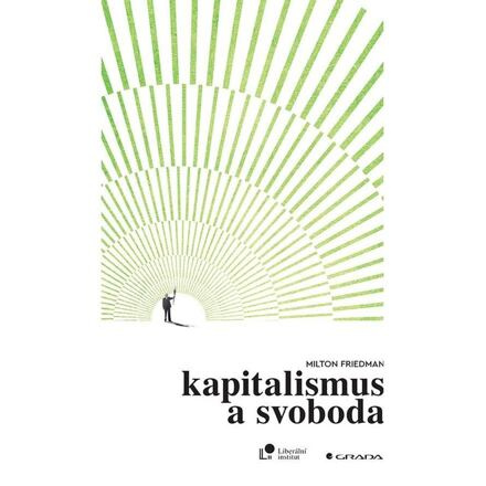 Kapitalismus a svoboda - Milton Friedman