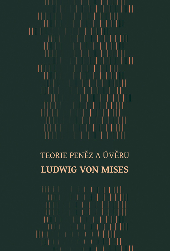 Teorie peněz a úvěru - Mises von Ludwig