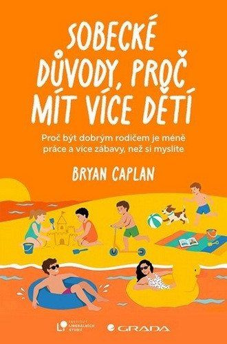 Kniha: Sobecké důvody, proč mít více dětí od Caplan Bryan