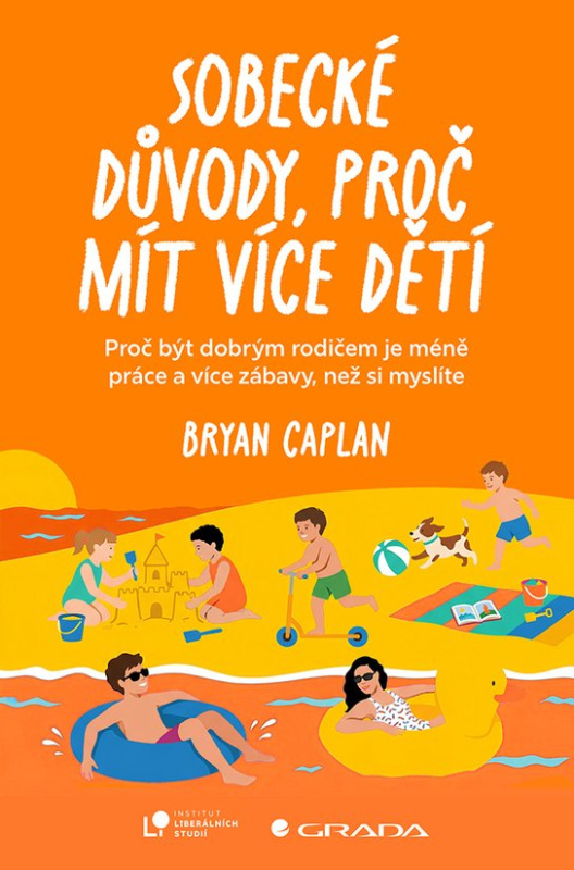 Kniha: Sobecké důvody, proč mít více dětí od Caplan Bryan