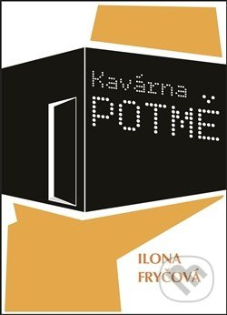Kavárna POTMĚ - Ilona Fryčová