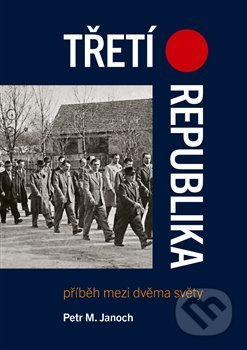 Třetí republika - Petr M. Janoch