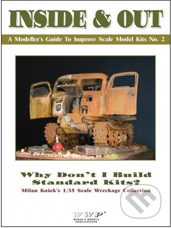 Milan Kosek´s 1/35 Scale WWII Wreckage Collection - František Kořán - kniha z kategorie Vojenství