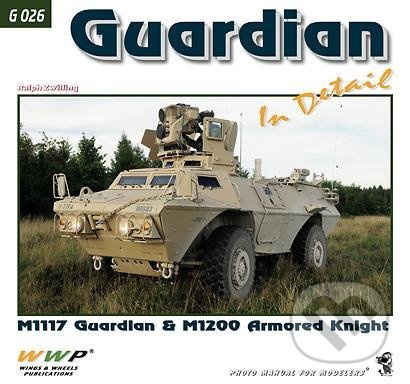 Guardian M1117 & M1200 In Detail - Ralph Zwilling - kniha z kategorie Vojenství